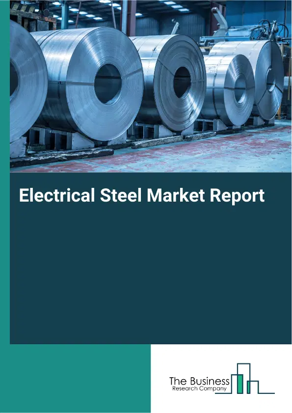 Electrical Steel Market Report 2026 Electrical Steel Market Report 2026