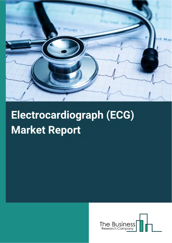 Electrocardiograph (ECG) Market Report 2026 Electrocardiograph (ECG) Market Report 2026