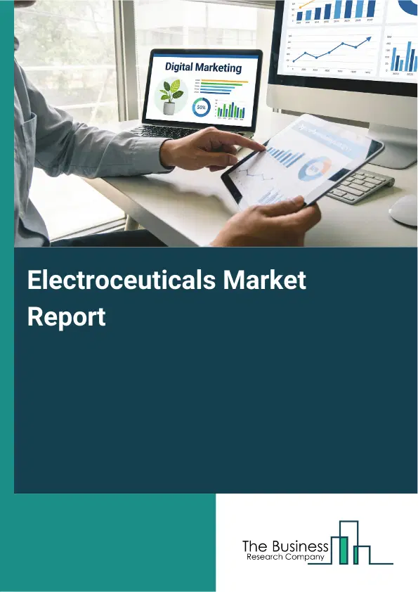 Electroceuticals Market Report 2026 Electroceuticals Market Report 2026
