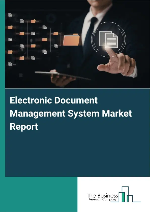 Electronic Document Management System Market Report 2026 Electronic Document Management System Market Report 2026