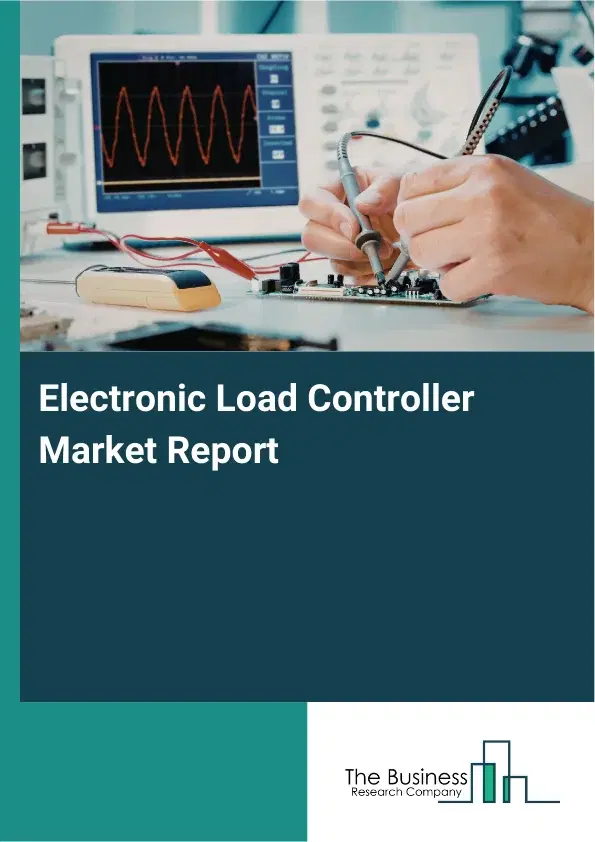Electronic Load Controller Market Report 2026 Electronic Load Controller Market Report 2026