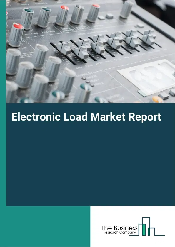 Electronic Load Market Report 2026 Electronic Load Market Report 2026