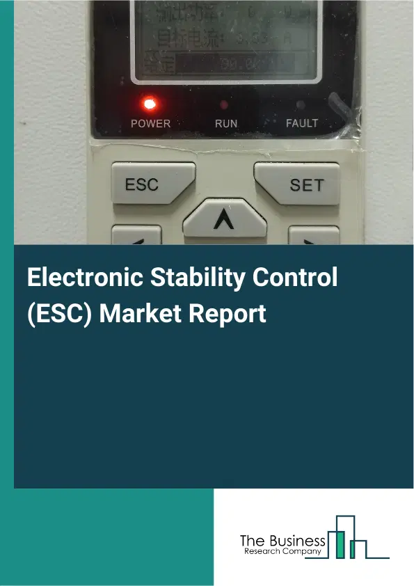 Electronic Stability Control (ESC) Market Report 2026 Electronic Stability Control (ESC) Market Report 2026