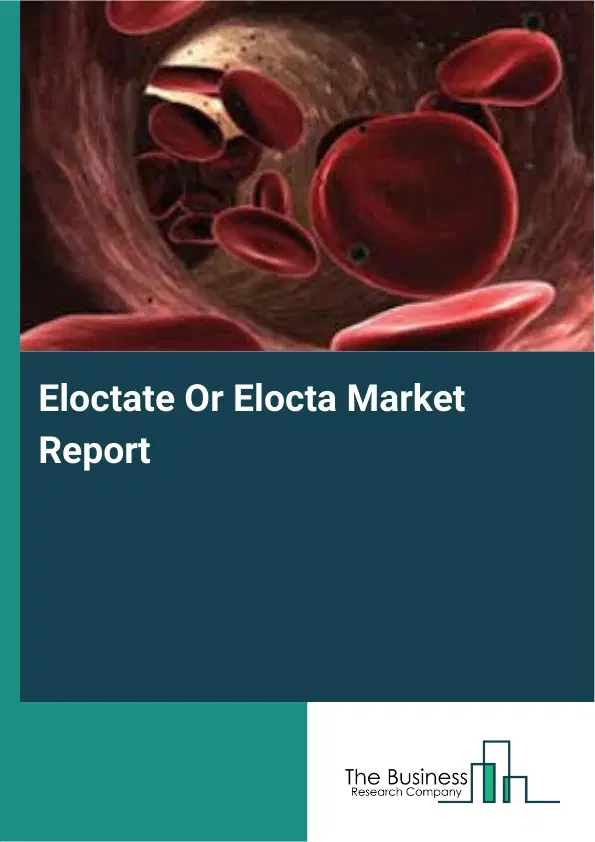 Eloctate Or Elocta Market Report 2026 Eloctate Or Elocta Market Report 2026