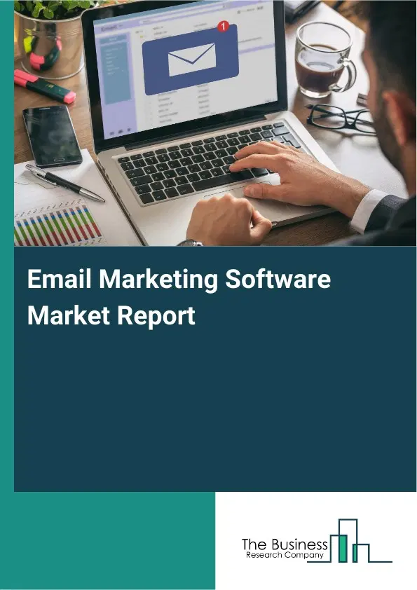 Global Email Marketing Software Market Report 2026 Global Email Marketing Software Market Report 2026