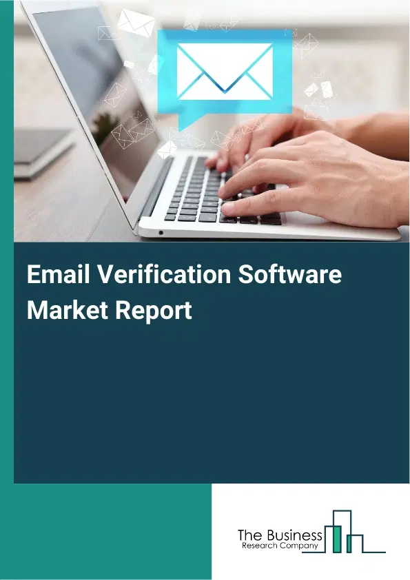 Email Verification Software Market Report 2026 Email Verification Software Market Report 2026