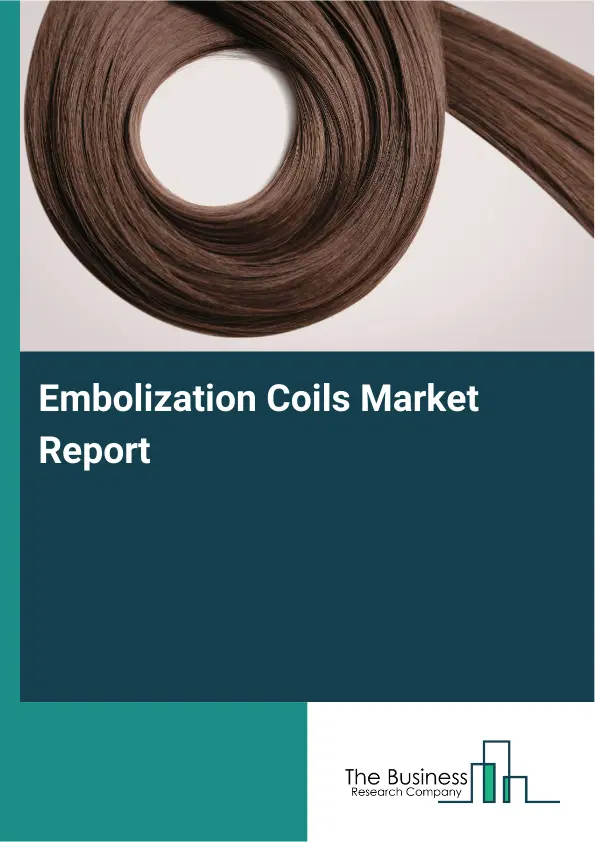Embolization Coils Market Report 2026 Embolization Coils Market Report 2026