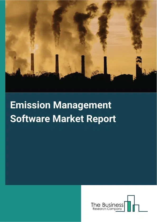 Emission Management Software Market Report 2026 Emission Management Software Market Report 2026
