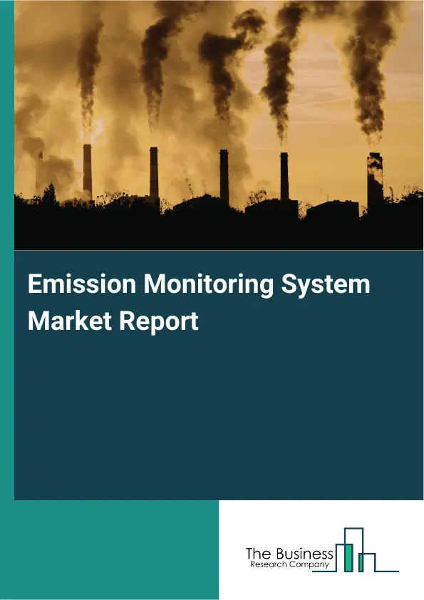 Emission Monitoring System Market Report 2026 Emission Monitoring System Market Report 2026