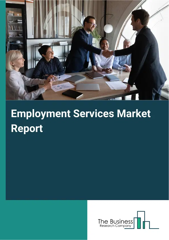 Global Employment Services Market Report 2026 Global Employment Services Market Report 2026
