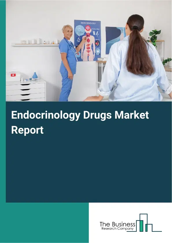 Endocrinology Drugs Market Report 2026 Endocrinology Drugs Market Report 2026