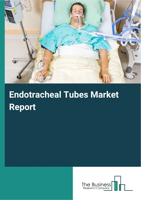 Endotracheal Tubes Market Report 2026 Endotracheal Tubes Market Report 2026