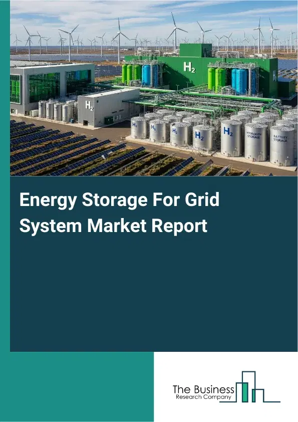 Global Energy Storage For Grid System Market Report 2026 Global Energy Storage For Grid System Market Report 2026