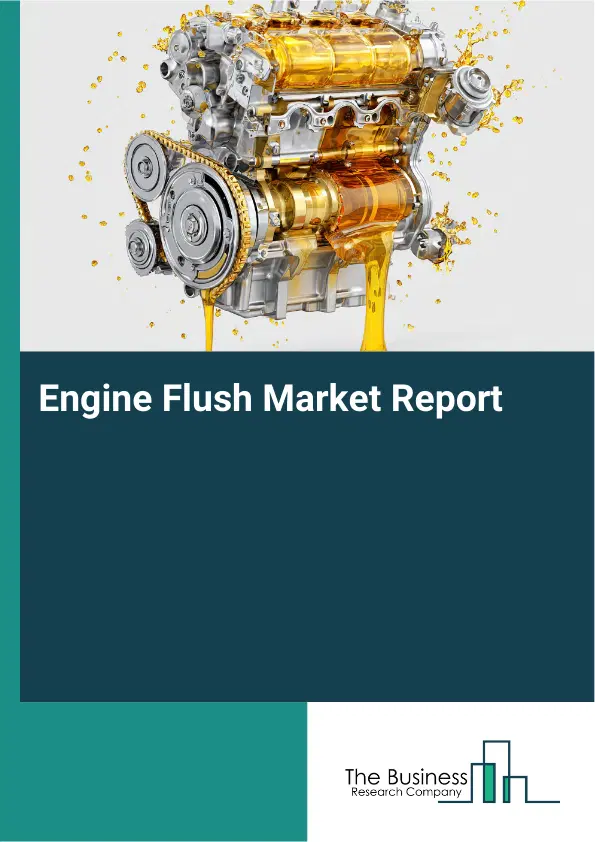 Engine Flush Market Report 2026 Engine Flush Market Report 2026