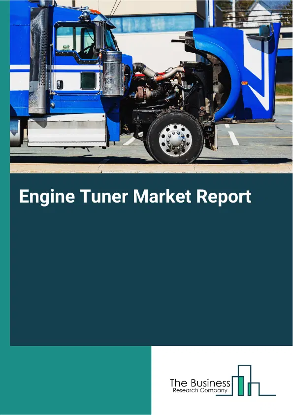 Engine Tuner Market Report 2026 Engine Tuner Market Report 2026