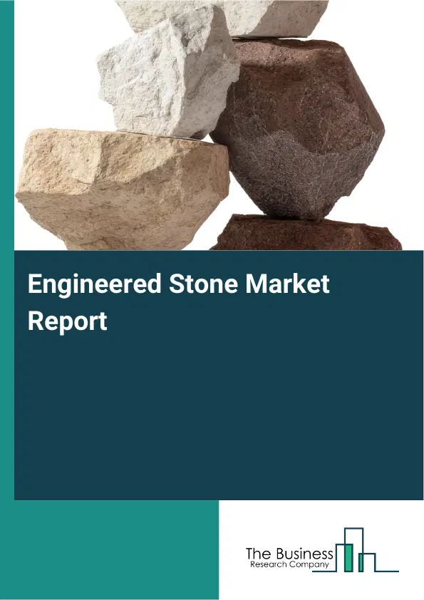 Engineered Stone Market Report 2026 Engineered Stone Market Report 2026