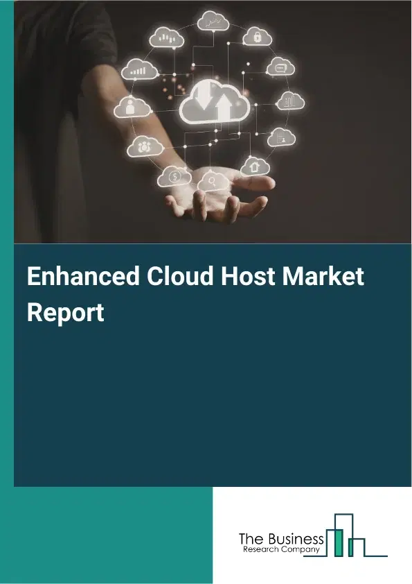 Enhanced Cloud Host Market Report 2026 Enhanced Cloud Host Market Report 2026