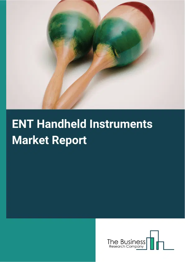 ENT Handheld Instruments Market Report 2026 ENT Handheld Instruments Market Report 2026