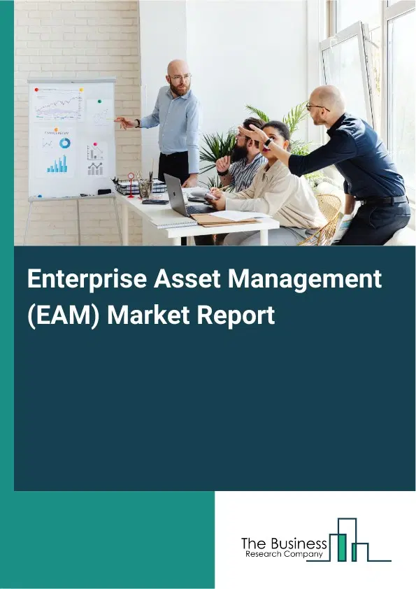 Enterprise Asset Management (EAM) Market Report 2026 Enterprise Asset Management (EAM) Market Report 2026