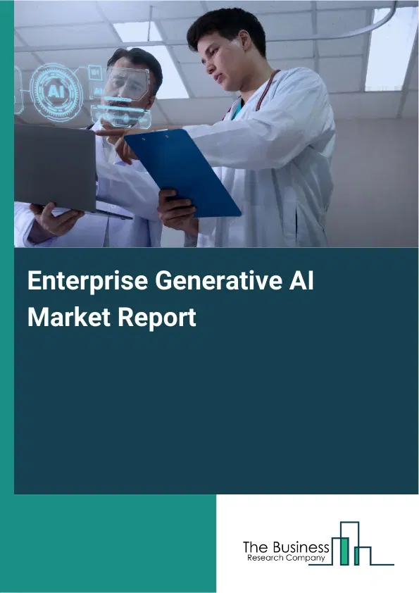 Enterprise Generative AI Market Report 2026 Enterprise Generative AI Market Report 2026
