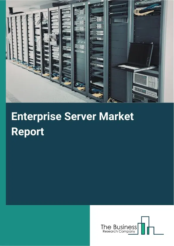 Enterprise Server Market Report 2026 Enterprise Server Market Report 2026