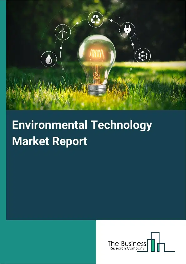 Environmental Technology Market Report 2026 Environmental Technology Market Report 2026