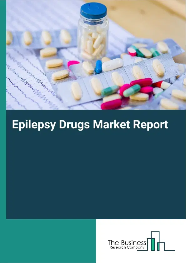 Epilepsy Drugs Market Report 2026 Epilepsy Drugs Market Report 2026