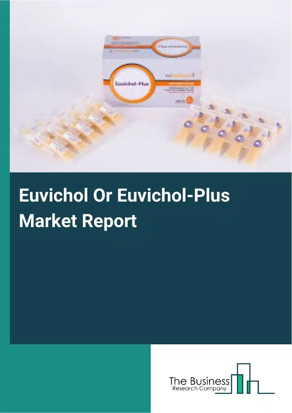Euvichol Or Euvichol-Plus Market Report 2026 Euvichol Or Euvichol-Plus Market Report 2026