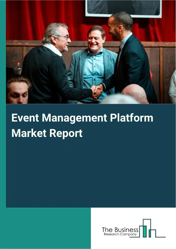 Event Management Platform Market Report 2026 Event Management Platform Market Report 2026