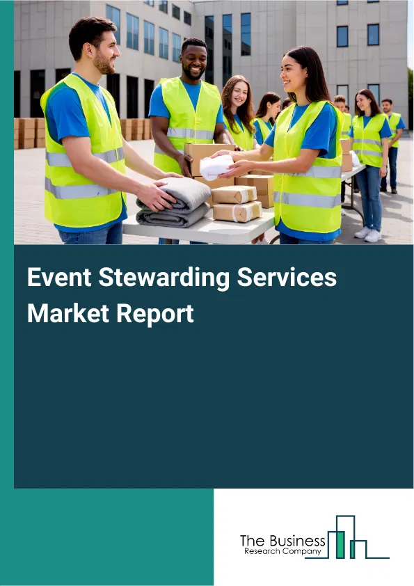 Event Stewarding Services Market Report 2026 Event Stewarding Services Market Report 2026