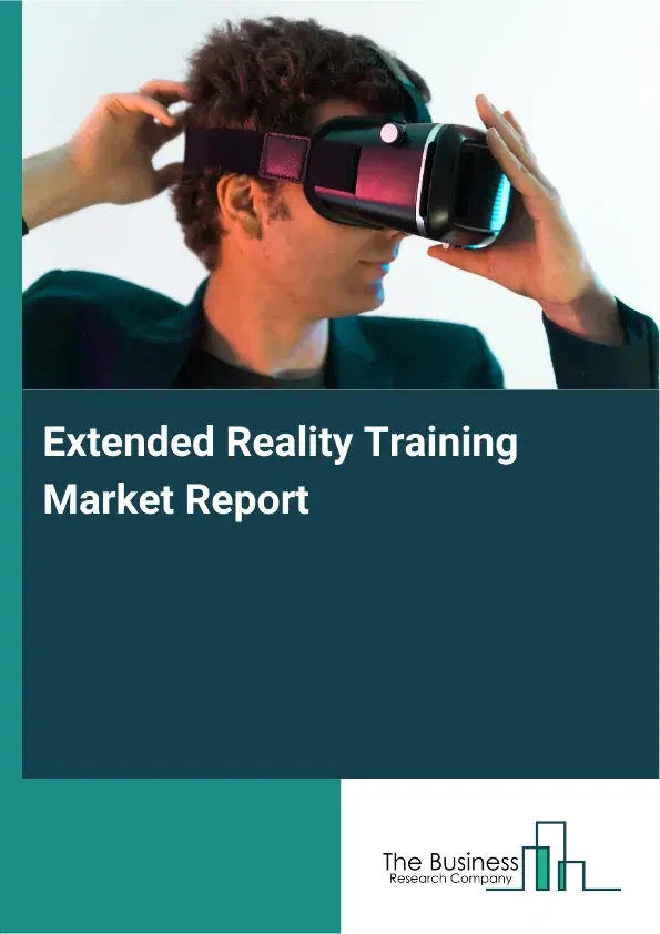 Extended Reality Training Market Report 2026 Extended Reality Training Market Report 2026