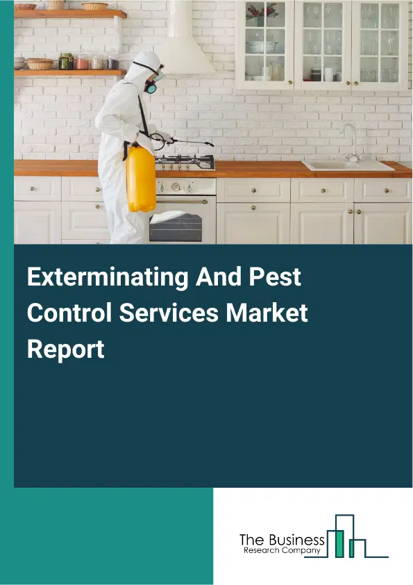 Exterminating And Pest Control Services Market Report 2026 Exterminating And Pest Control Services Market Report 2026