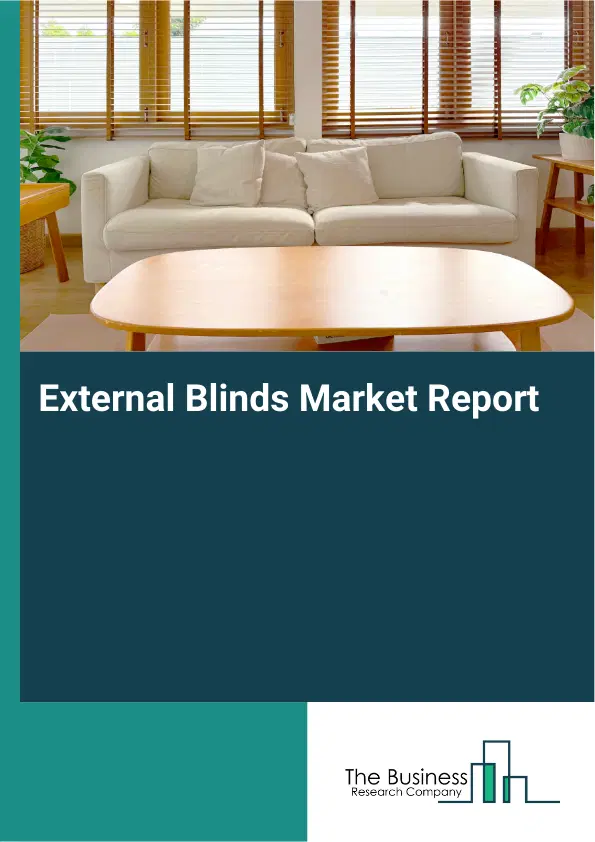 External Blinds Market Report 2026 External Blinds Market Report 2026