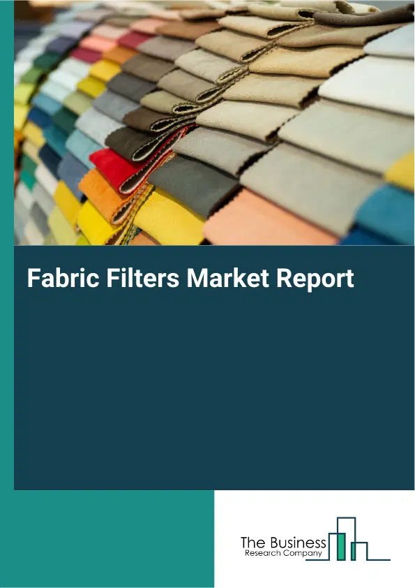 Fabric Filters Market Report 2026 Fabric Filters Market Report 2026