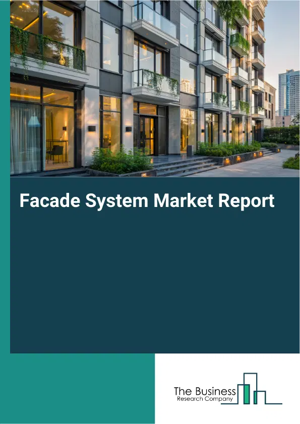 Facade System Market Report 2026 Facade System Market Report 2026