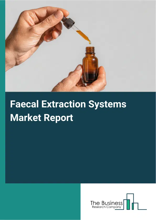Faecal Extraction Systems Market Report 2026 Faecal Extraction Systems Market Report 2026