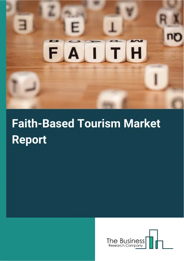 Faith-Based Tourism Market Report 2026 Faith-Based Tourism Market Report 2026