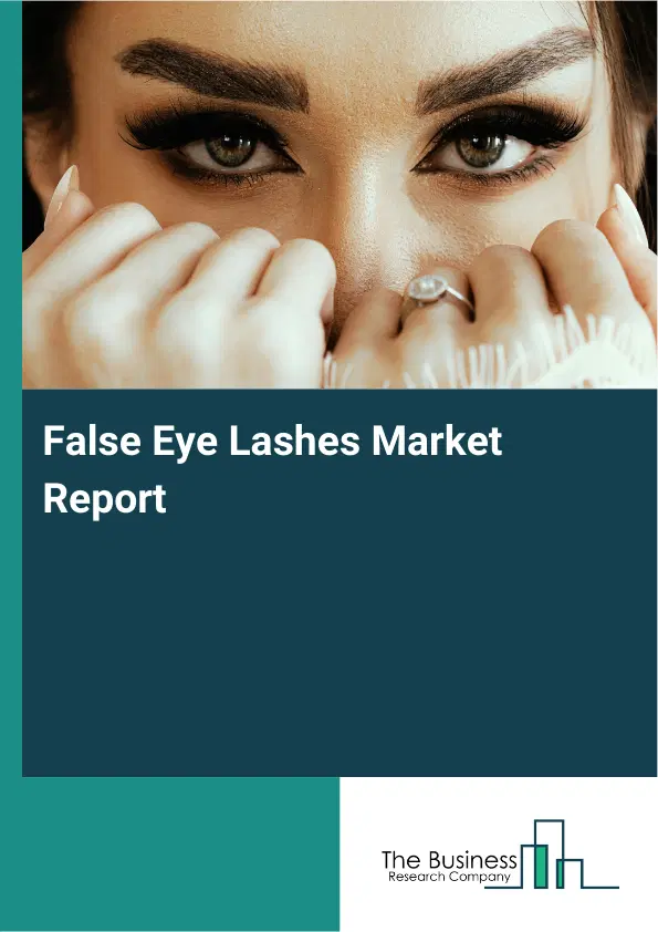 False Eye Lashes Market Report 2026 False Eye Lashes Market Report 2026