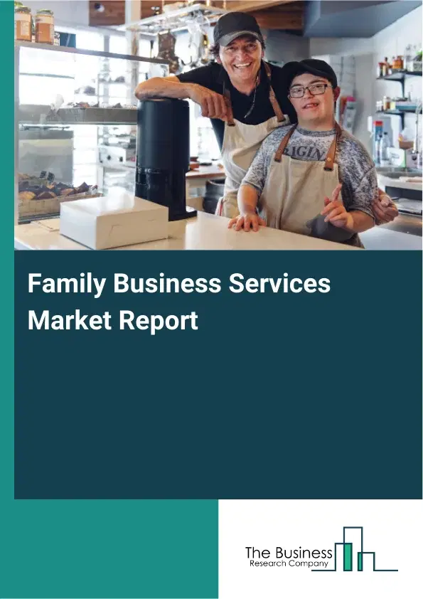 Family Business Services Market Report 2026 Family Business Services Market Report 2026