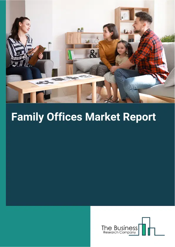 Family Offices Market Report 2026 Family Offices Market Report 2026