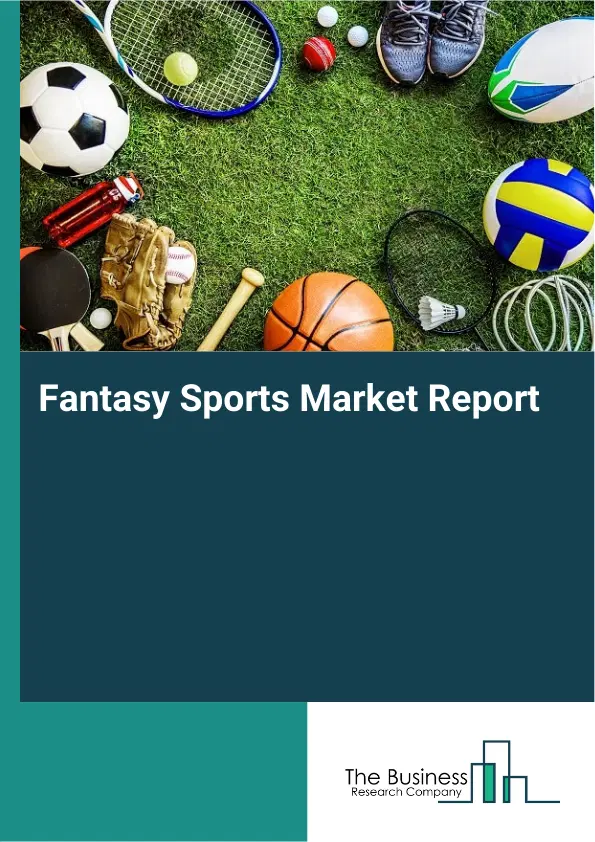 Fantasy Sports Market Report 2026 Fantasy Sports Market Report 2026