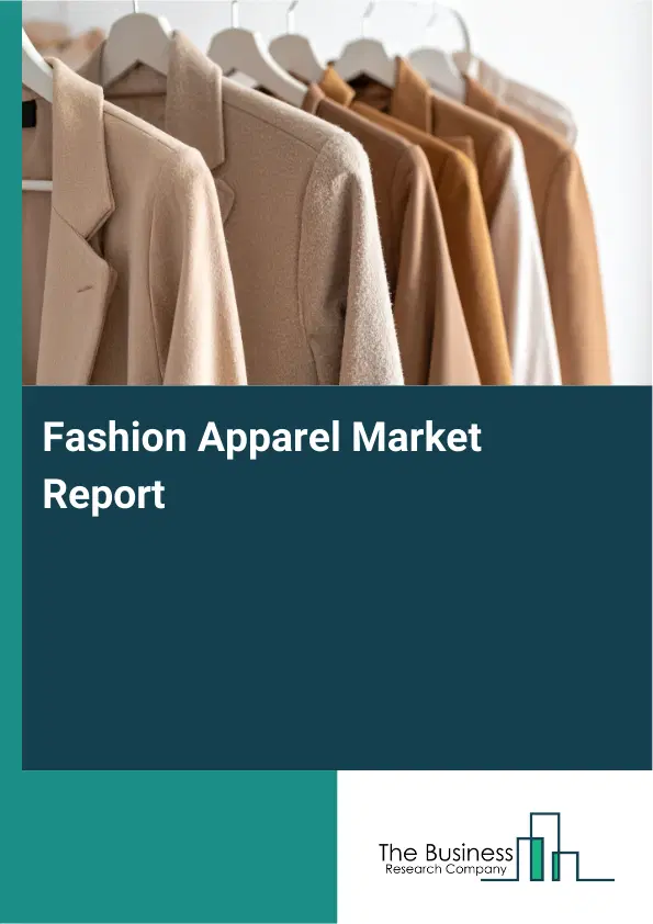 Fashion Apparel Market Report 2026 Fashion Apparel Market Report 2026