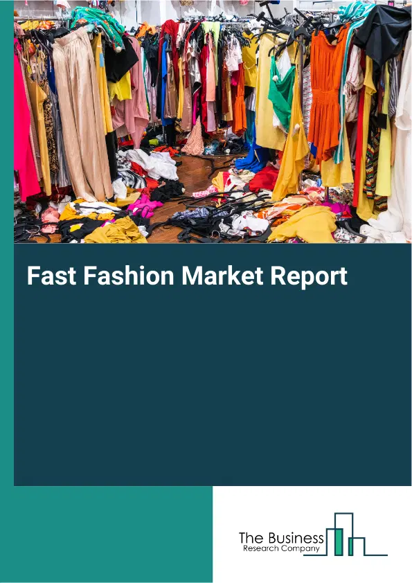 Fast Fashion Market Report 2026 Fast Fashion Market Report 2026