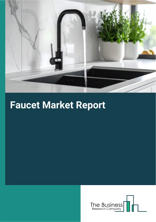 Faucet Market Report 2026 Faucet Market Report 2026