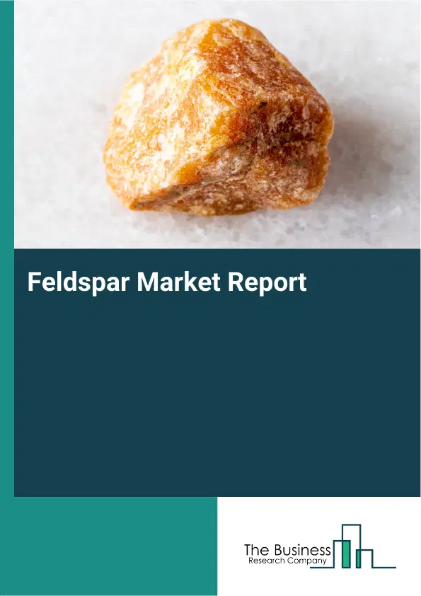Feldspar Market Report 2026 Feldspar Market Report 2026