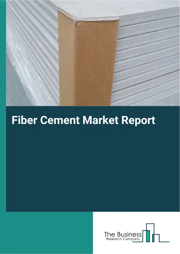 Fiber Cement Market Report 2026 Fiber Cement Market Report 2026
