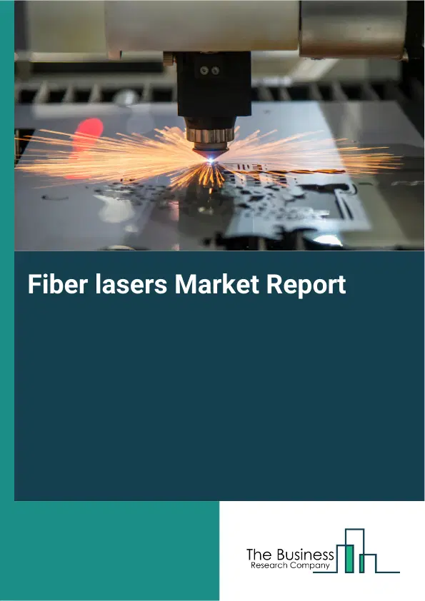 Global Fiber lasers Market Report 2026 Global Fiber lasers Market Report 2026