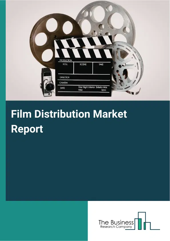 Film Distribution Market Report 2026 Film Distribution Market Report 2026