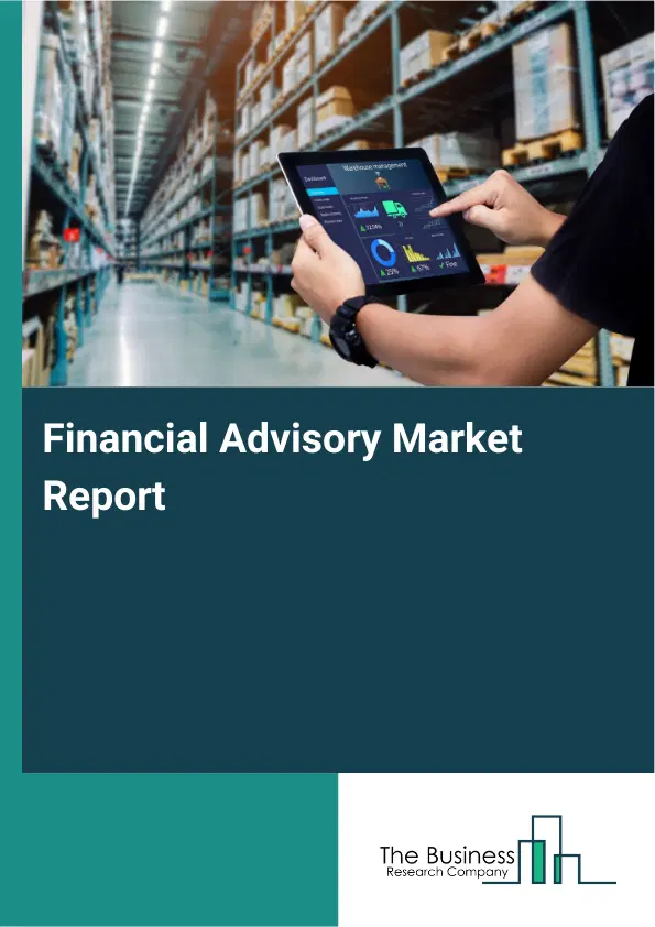 Financial Advisory Market Report 2026