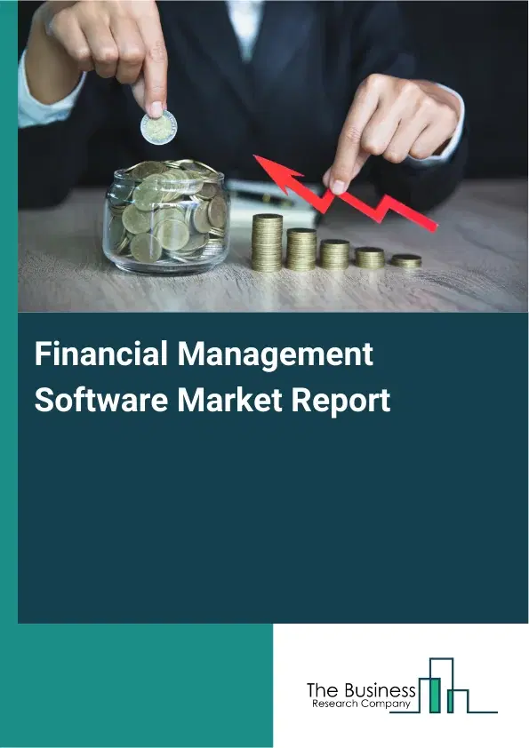 Financial Management Software Market Report 2026 Financial Management Software Market Report 2026